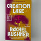 Creation Lake by Rachel Kushner