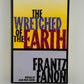 The Wretched of the Earth by Frantz Fanon