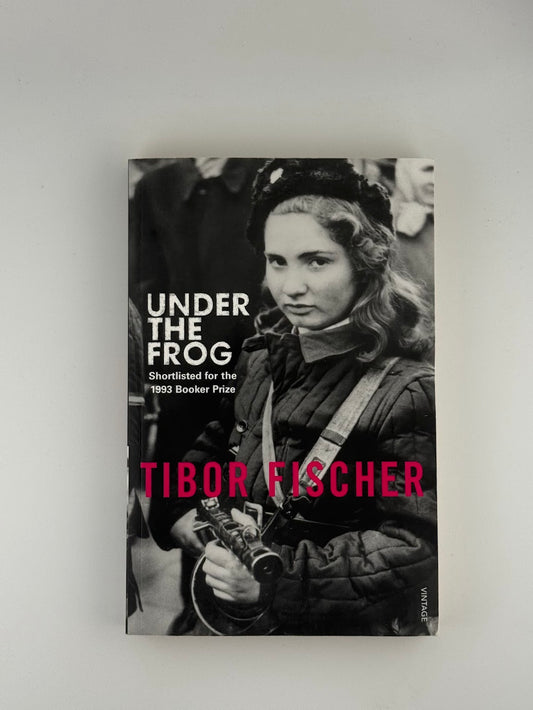 Under the Frog by Tibor Fischer