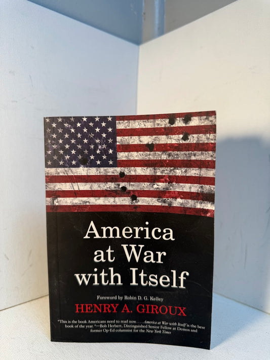 America at War with Itself by Henry A. Giroux