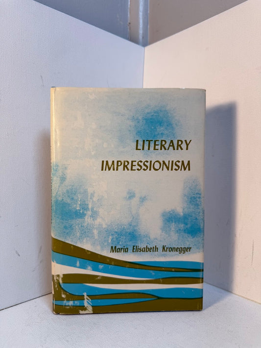 Literary Impressionism by Maria Elisabeth Kronegger