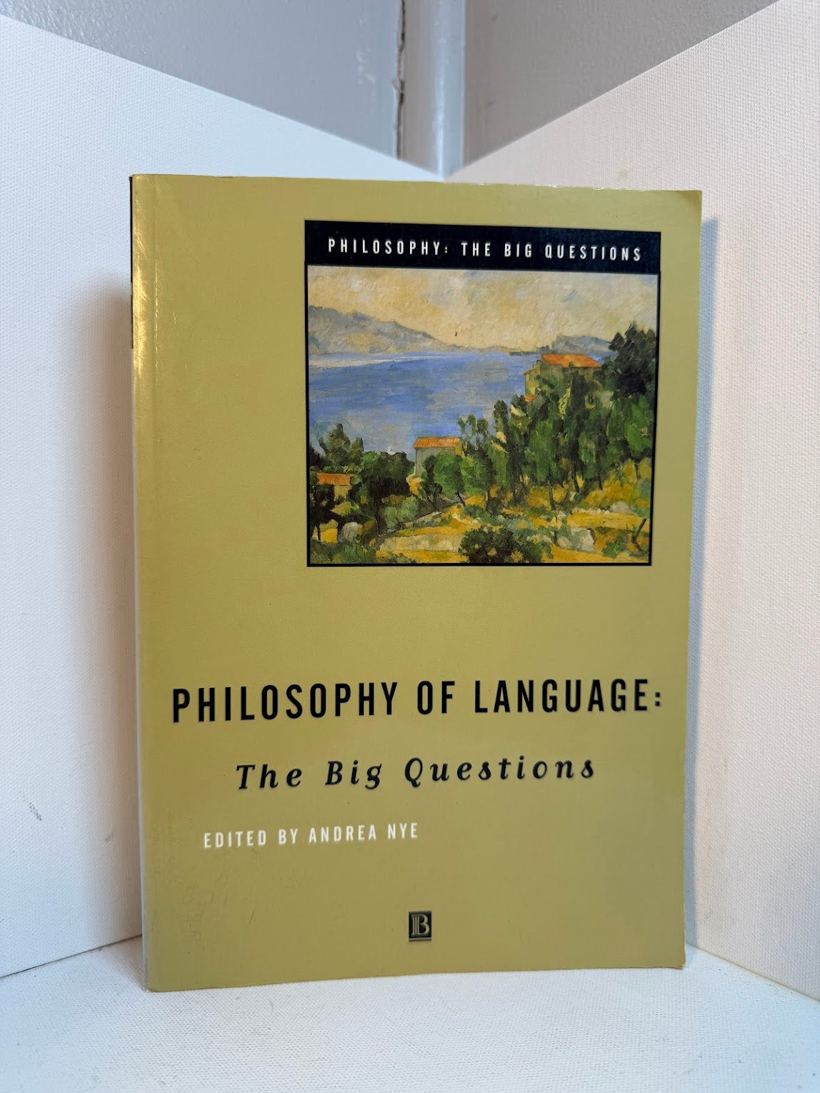 Philosophy of Language: The Big Questions edited by Andrea Nye