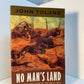 No Man's Land - 1918, The Last Year of the Great War by John Toland