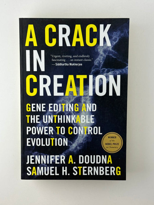 A Crack in Creation by Jennifer A. Doudna and Samuel H. Sternberg