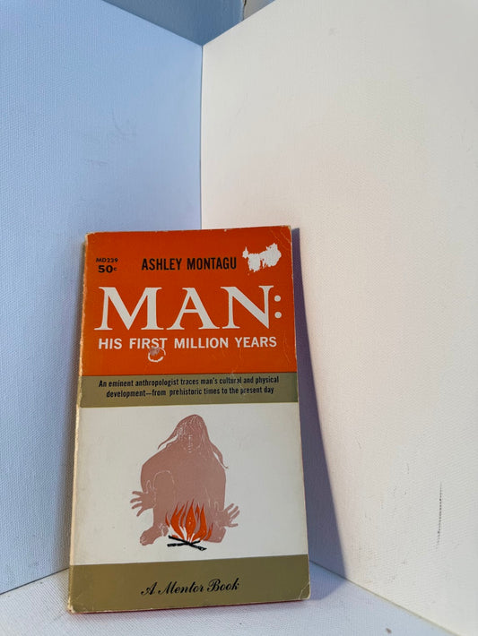 Man: His First Million Years by Ashley Montagu