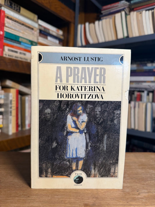 A Prayer for Katerina Horovitzona by Arnost Lustig