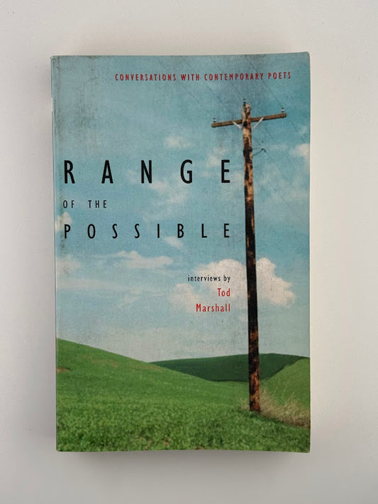 Range of the Possible - Interviews by Tod Marshall