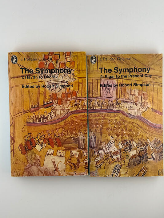 The Symphony Volume 1 + 2 edited by Robert Simpson