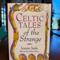 Celtic Tales of the Strange by Joanne Asala