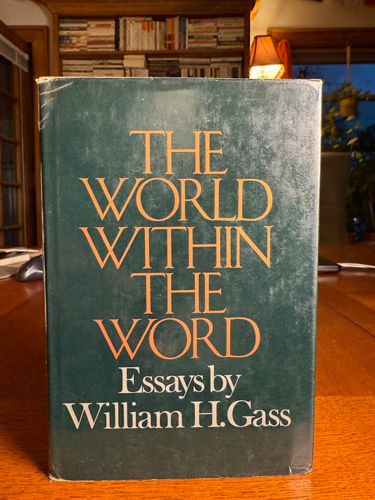 The World Within The Word by William H. Gass