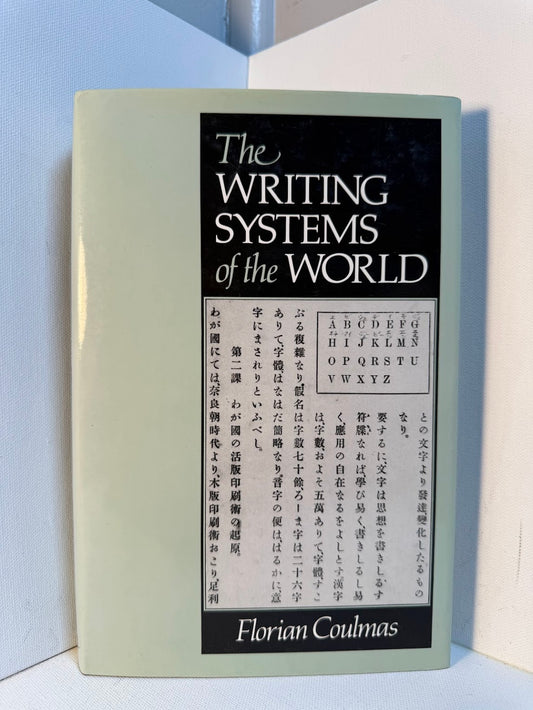 The Writing Systems of the World by Florian Coulmas