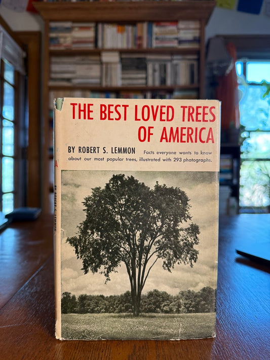 The Best Loved Trees of America by Robert S. Lemmon