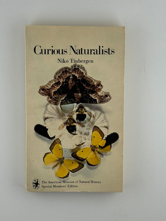 Curious Naturalists by Niko Tinbergen