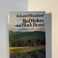 Red Wolves and Black Bears by Edward Hoagland