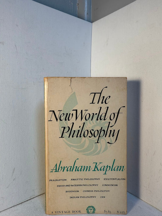 The New World of Philosophy by Abraham Kaplan