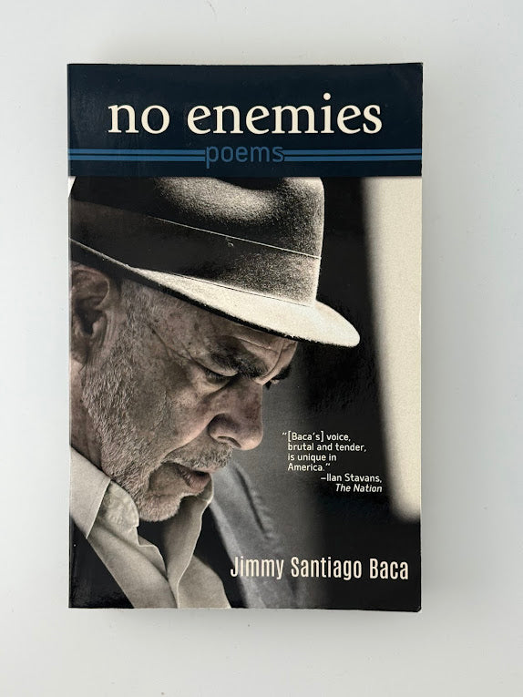 No Enemies by Jimmy Santiago Baca