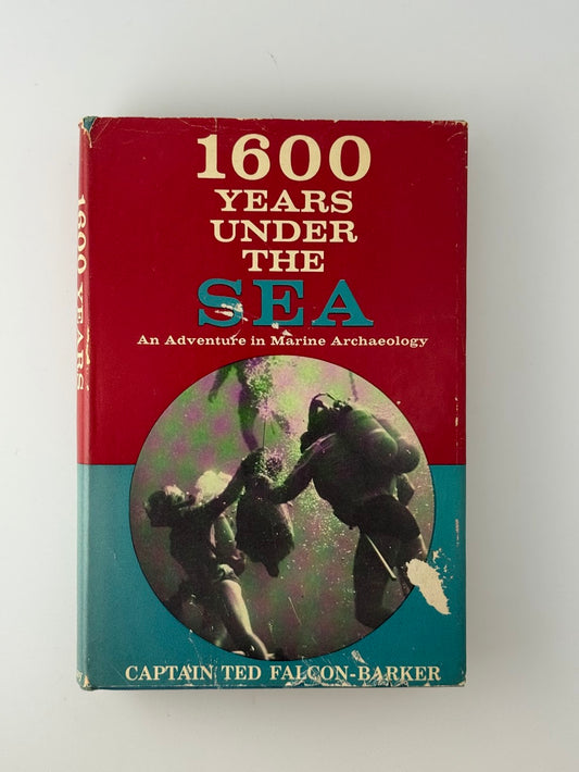 1600 Years Under the Sea by Captain Ted Falcon-Barker