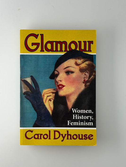 Glamour by Carol Dyhouse
