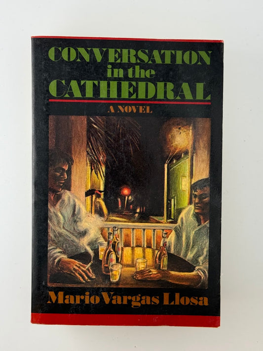 Conversation in the Cathedral by Mario Vargas Llosa
