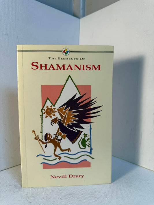 The Elements of Shamanism by Nevill Drury
