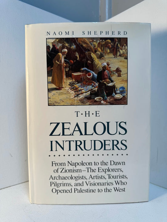 The Zealous Intruders by Naomi Shepherd