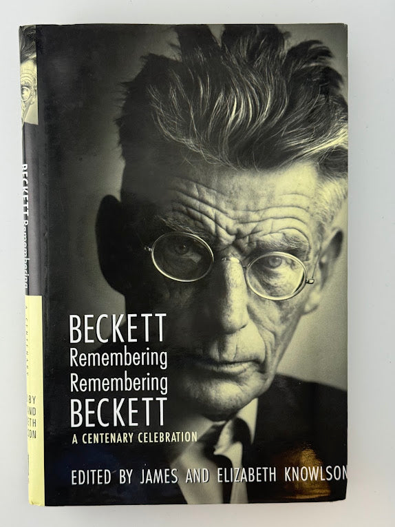 Beckett Remembering Remembering Beckett edited by James and Elizabeth Knowlson