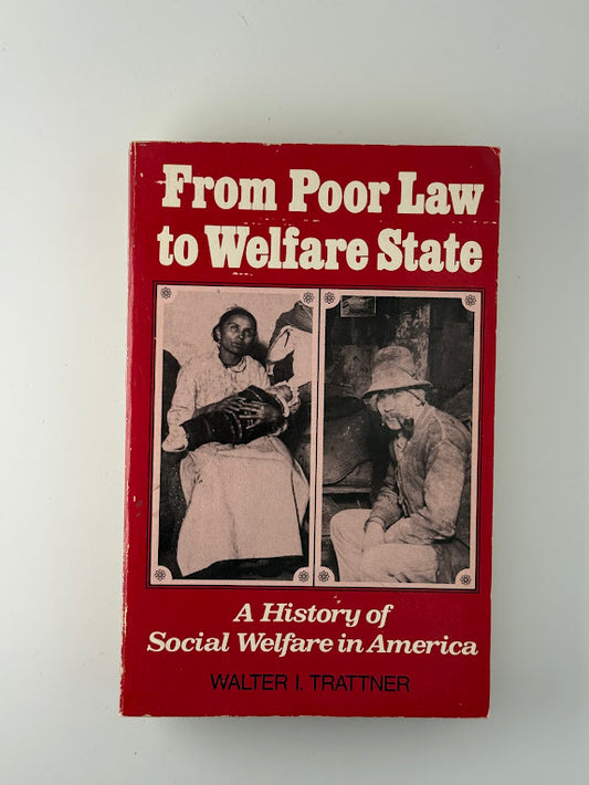 From Poor Law to Welfare State by Walter I. Trattnergo