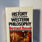 A History of Western Philosophy by Bertrand Russell