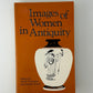 Images of Women in Antiquity edited by Averil Cameron and Amerlie Kuhrt