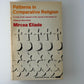 Patterns in Comparative Religion by Mircea Eliade