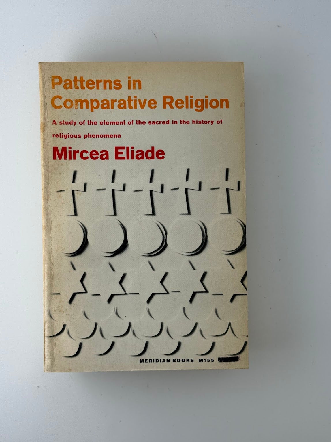 Patterns in Comparative Religion by Mircea Eliade