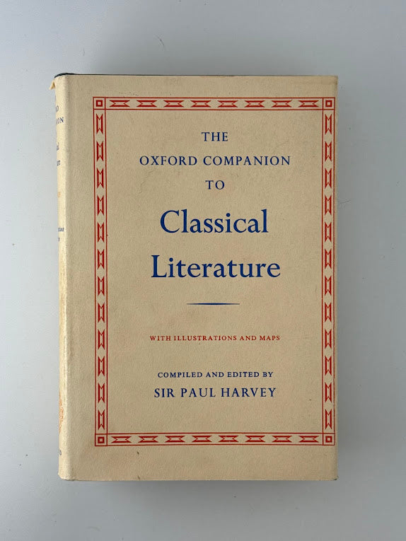 The Oxford Companion to Classical Literature edited by Sir Paul Harvey