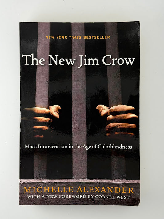 The New Jim Crow by Michelle Alexander