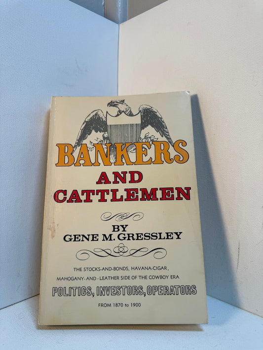 Bankers and Cattlement by Gene M. Grassley