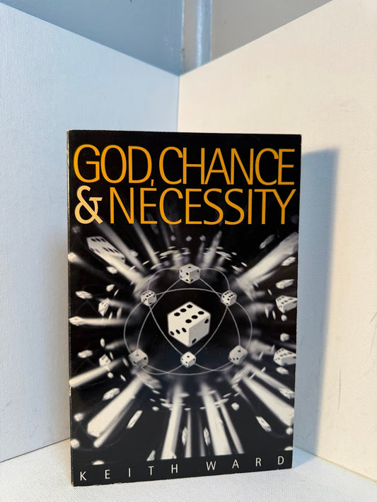 God, Chance & Necessity by Keith Ward