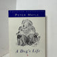 A Dog's Life by Peter Mayle