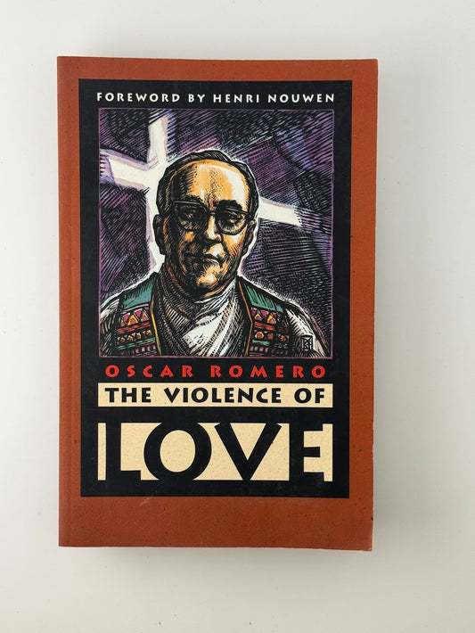The Violence of Love by Oscar Romero