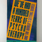 We've Had A Hundred Years of Psychotherapy by James Hillman and Michael Ventura