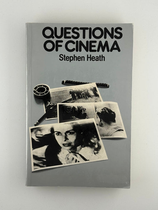 Questions of Cinema by Stephen Heath