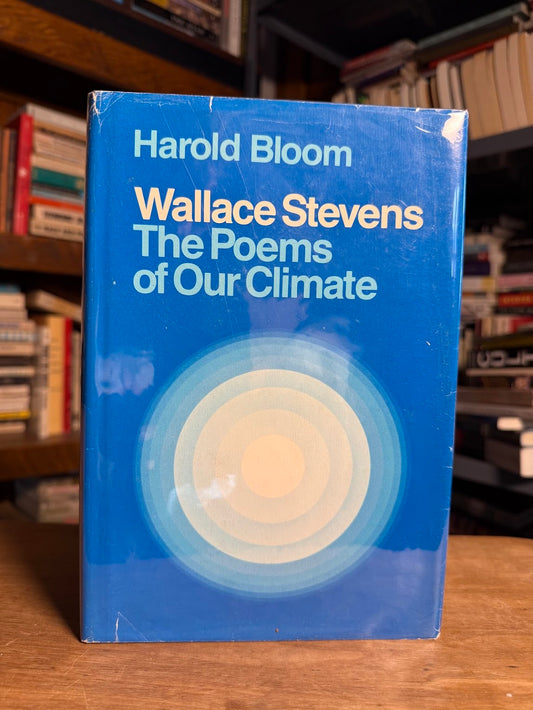 Wallace Stevens - The Poems of Our Climate by Harold Bloom