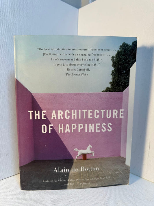 The Architecture of Happiness by Alain de Botton