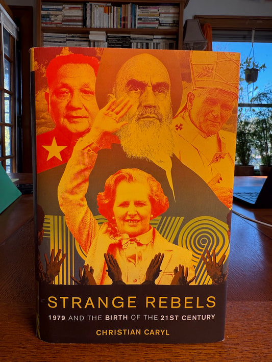 Strange Rebels by Christian Caryl