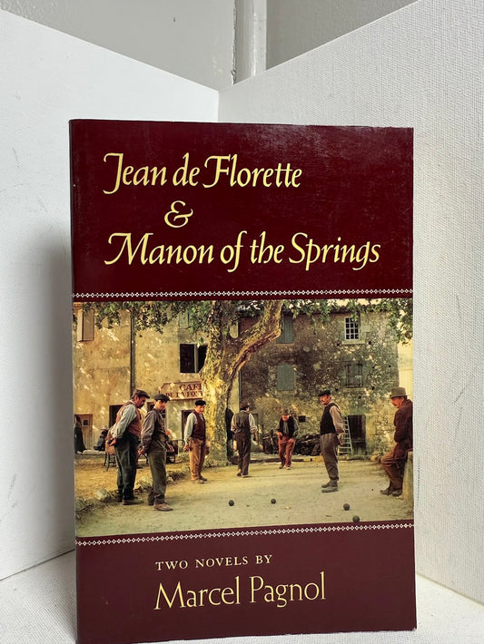 Jean de Florette & Manon of the Springs by Marcel Pagnol