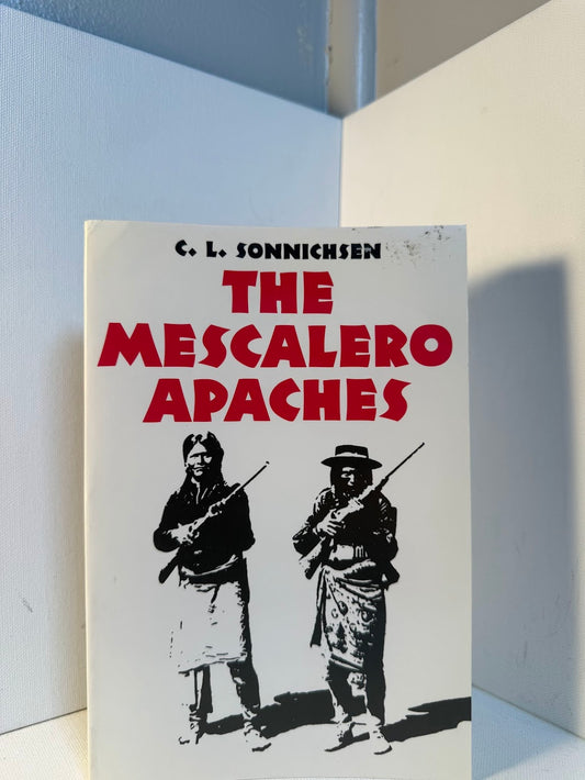 The Mescalero Apaches by C.L. Sonnichsen
