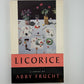 Licorice by Abby Frucht