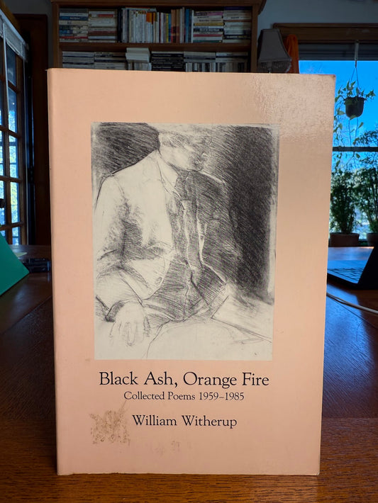 Black Ash, Orange Fire by William Witherup