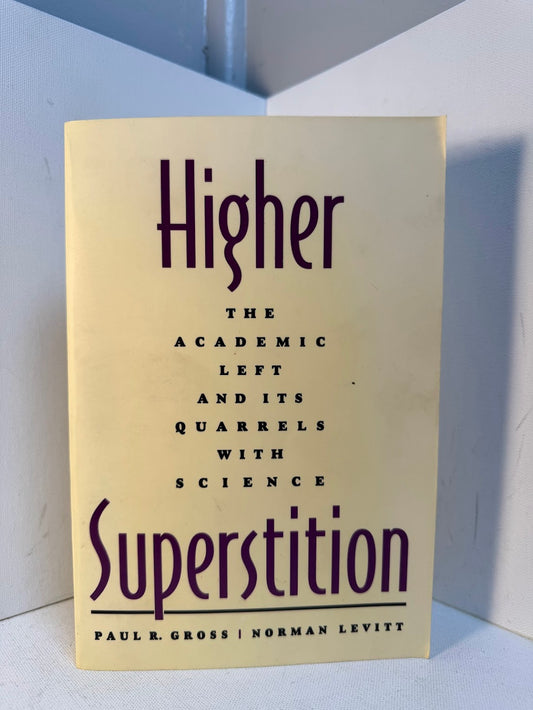 Higher Superstition by Paul R. Gross and Norman Levitt