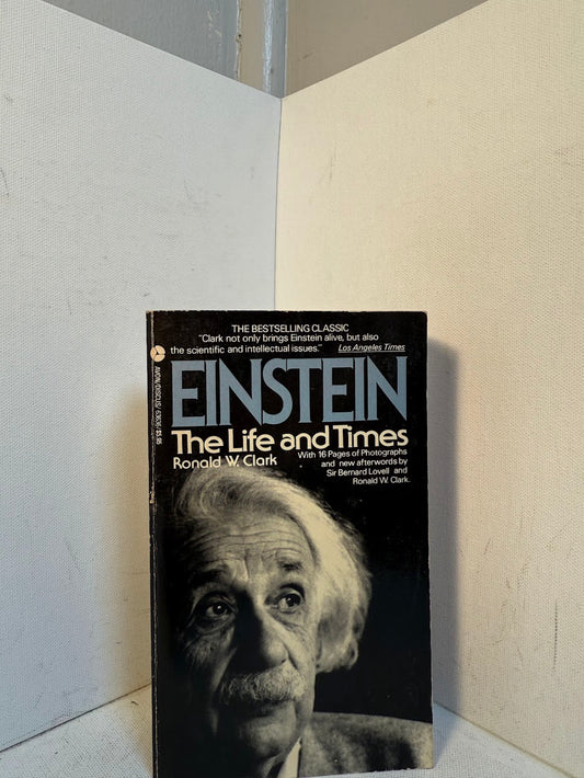 Einstein The Life and Times by Ronald W. Clark