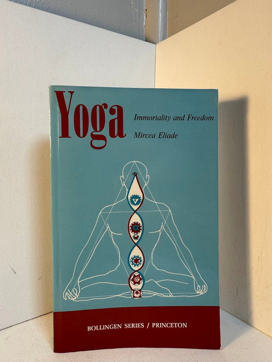 Yoga - Immortality and Freedom by Mircea Eliade
