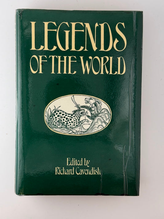 Legends of the World edited by Richard Cavendish